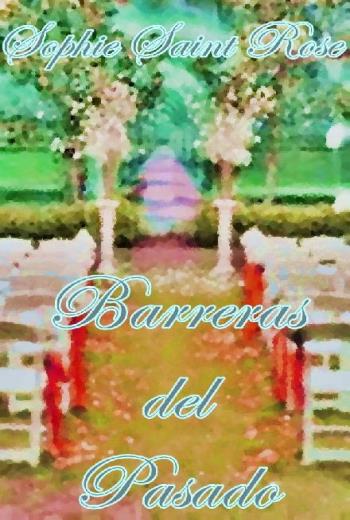 descargar Barreras del pasado - Sophie Saint Rose