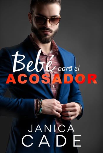 descargar Bebé para el acosador - Janica Cade
