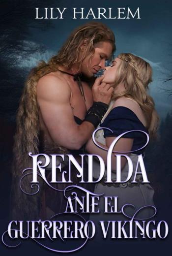 descargar Rendida ante el guerrero vikingo - Lily Harlem
