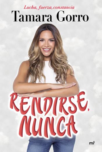 descargar Rendirse, nunca - Tamara Gorro