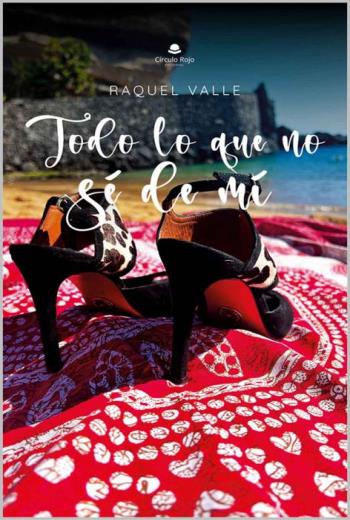 descargar Todo lo que no sé de mí - Raquel Valle