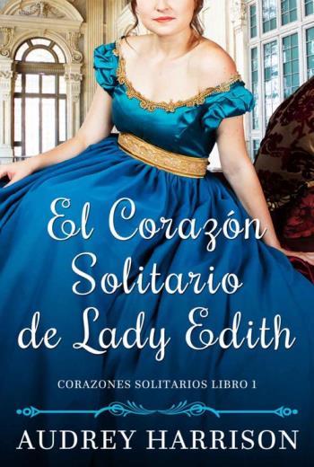 descargar El Corazón Solitario de Lady Edith - Audrey Harrison
