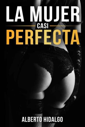 descargar La mujer casi perfecta - Alberto Hidalgo