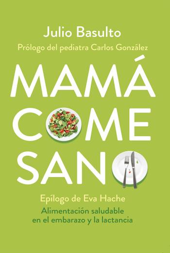 descargar Mamá come sano - Julio Basulto