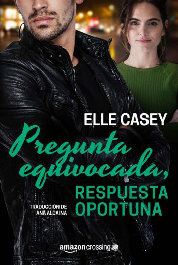 descargar Pregunta equivocada, respuesta oportuna - Elle Casey