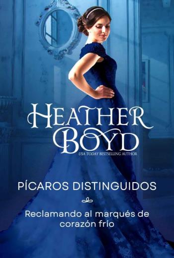descargar Reclamando al marqués de corazón frío - Heather Boyd