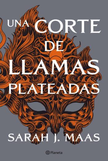 descargar Una corte de llamas plateadas - Sarah J. Maas