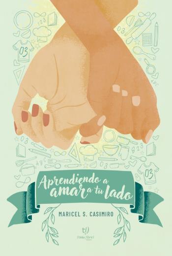 descargar Aprendiendo a amar a tu lado - Maricel Casimiro