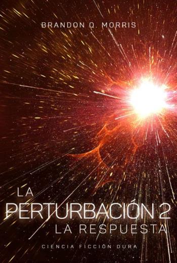 descargar La perturbación 2: La respuesta - Brandon Q. Morris