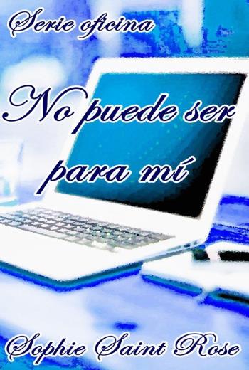 descargar No puede ser para mí - Sophie Saint Rose