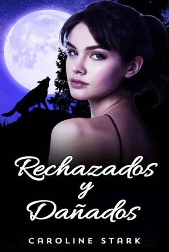 descargar Rechazados y dañados - Caroline Stark