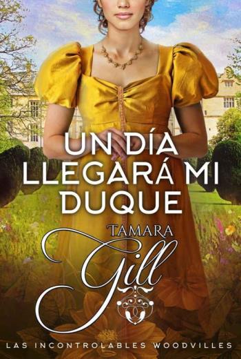 descargar Un día llegará mi duque - Tamara Gill