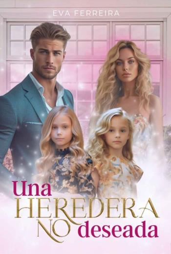 descargar Una heredera no deseada - Eva Ferreira