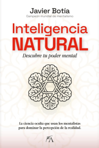 Inteligencia Natural - Descubre tu poder mental de Javier Botía